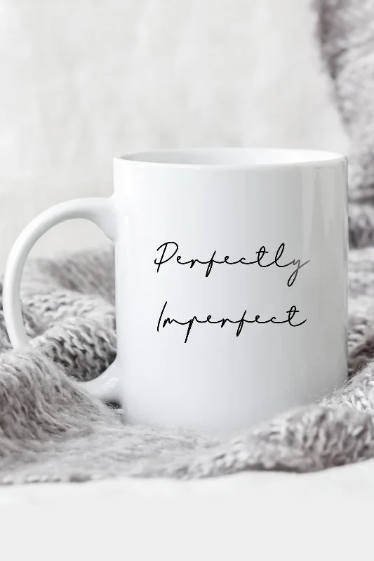 Weekend Deal "Perfectly Imperfect" cozy at home mug