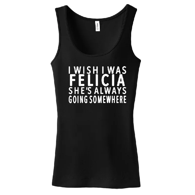 I Wish I Was Felicia Women's Tank